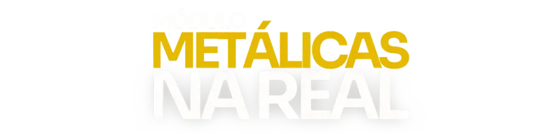 METALICAS NA REAL